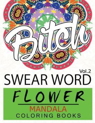 Cover for Fullbling · Swear Word Flower Mandala Coloring Book Volume 2 (Paperback Book) (2016)