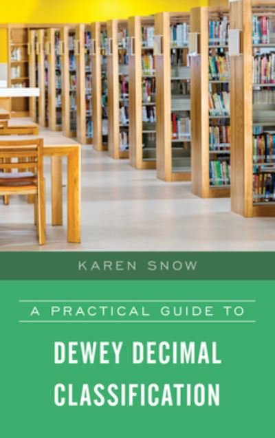 Cover for Karen Snow · A Practical Guide to Dewey Decimal Classification (Pocketbok) (2024)