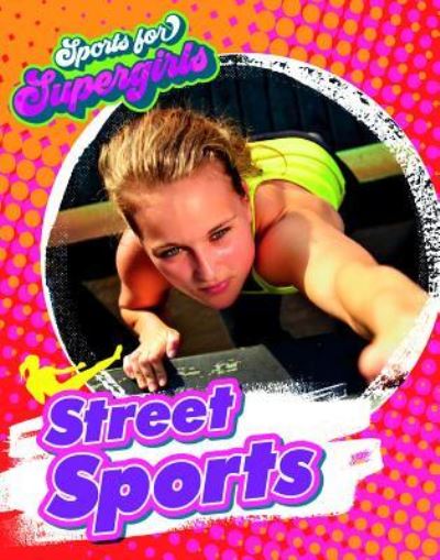 Cover for Louise A Spilsbury · Street Sports (Paperback Book) (2019)