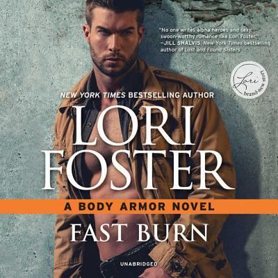 Fast Burn Lib/E - Lori Foster - Music - Harlequin Books - 9781538510209 - March 20, 2018