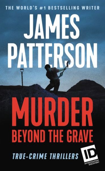 Murder Beyond the Grave - James Patterson - Books - Grand Central Publishing - 9781538763209 - May 12, 2020