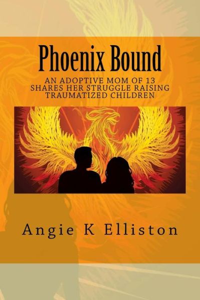 Cover for Angie K Elliston · Phoenix Bound (Paperback Book) (2015)