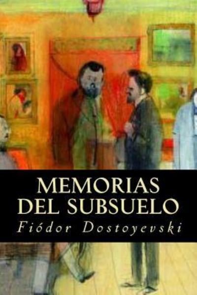 Cover for Fyodor Dostoyevsky · Memorias del Subsuelo (Paperback Bog) (2016)
