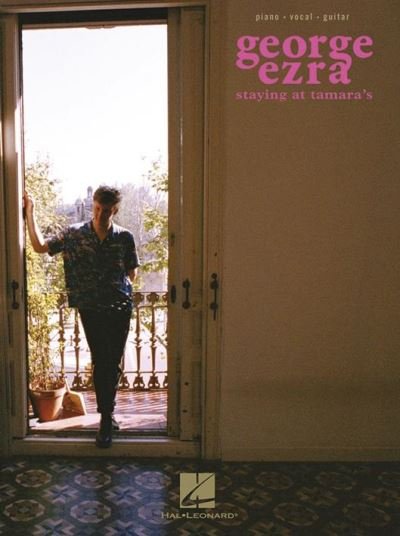 Cover for George Ezra · George Ezra: Staying at Tamara'S (Buch) (2018)