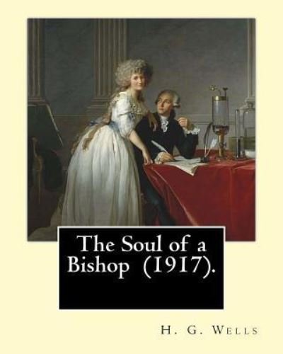 Cover for C Allan Gilbert · The Soul of a Bishop (1917). By (Paperback Bog) (2017)