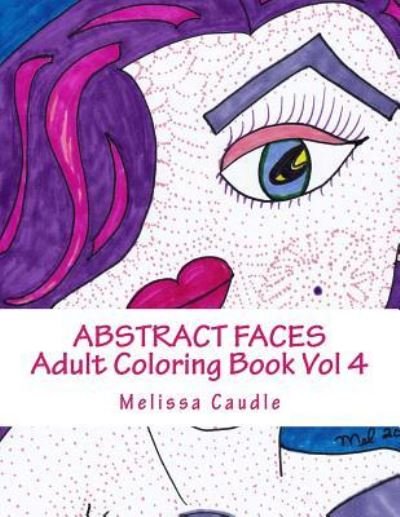 Cover for Melissa Caudle · Abstract Faces Vol 4 (Paperback Book) (2017)