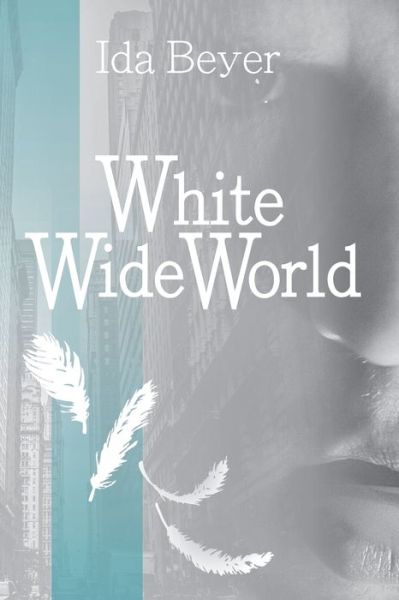 Cover for Ida Beyer · White Wide World (Paperback Book) (2017)