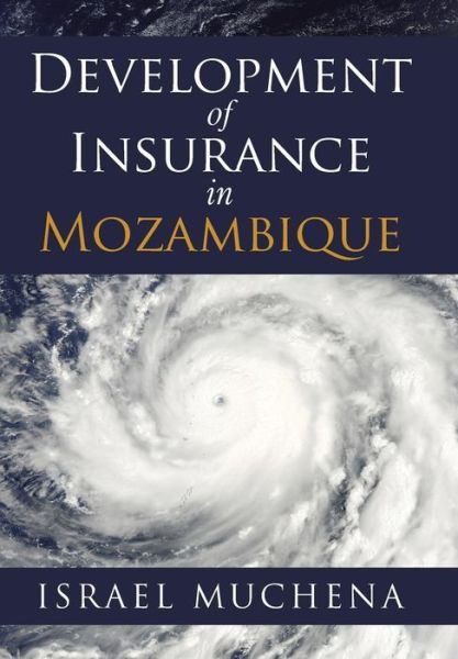 Cover for Israel Muchena · Development of Insurance in Mozambique (Hardcover Book) (2018)