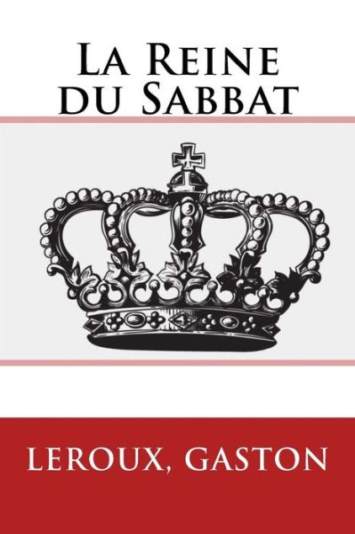 Cover for LeRoux Gaston · La Reine du Sabbat (Paperback Bog) (2017)