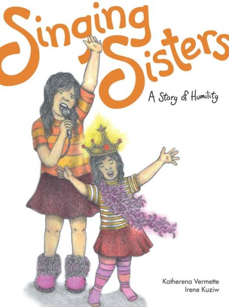 Cover for Katherena Vermette · Singing sisters (Book) (2014)