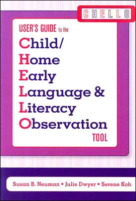 Cover for Susan B. Neuman · Child / Home Early Language and Literacy Observation (CHELLO)  User's Guide (Paperback Book) (2007)