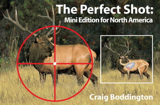 Cover for Craig Boddington · The Perfect Shot, Mini-Edition North America (Paperback Book) (2005)