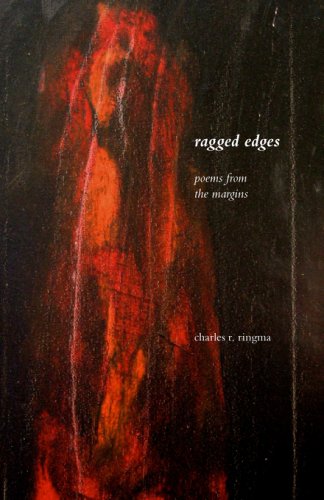 Cover for Charles R. Ringma · Ragged Edges: Poems from the Margins (Paperback Book) (2008)