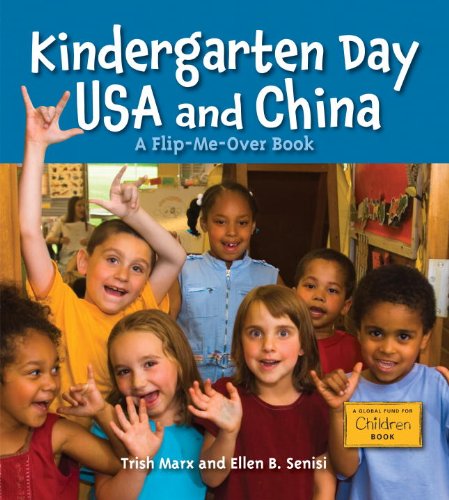 Cover for Trish Marx · Kindergarten Day USA and China: A Flip-Me-Over Book - Global Fund for Children Books (Paperback Book) [Bilingual edition] (2010)