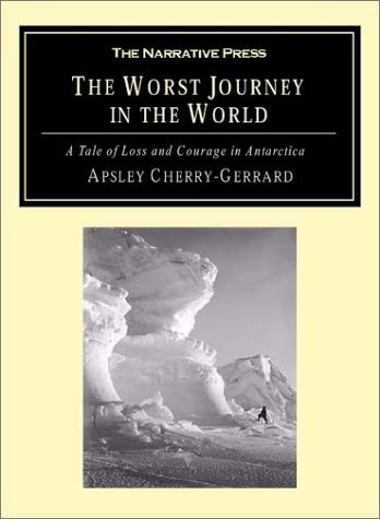 Cover for Apsley Cherry-garrard · The Worst Journey in the World: a Tale of Loss and Courage in Antarctica (Paperback Bog) (2001)