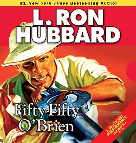 Cover for L. Ron Hubbard · Fifty-Fifty O'Brien (Audiobook (CD)) [First Edition, Unabridged edition] (2014)