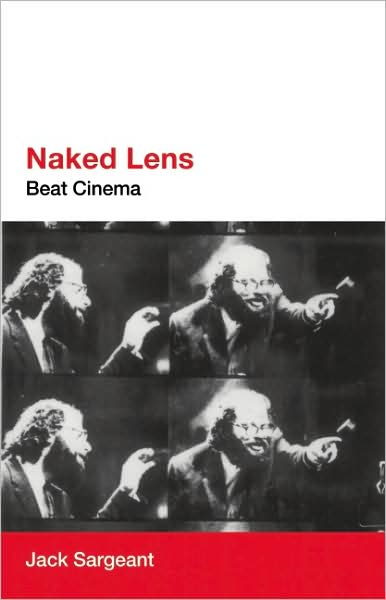 Cover for Jack Sargeant · Naked Lens: Beat Cinema (Paperback Book) [Revised edition] (2009)