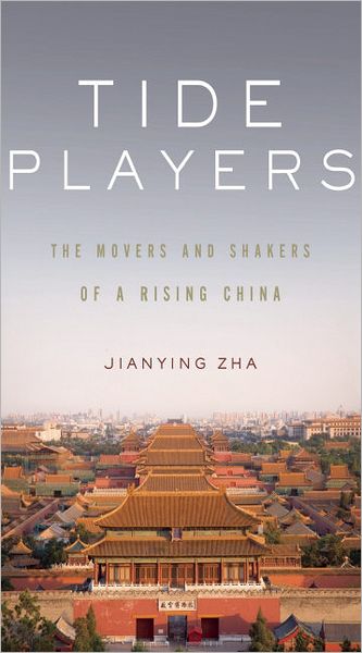 Cover for Jianying Zha · Tide Players: the Movers and Shakers (Hardcover Book) (2011)