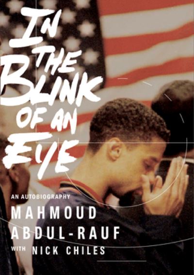 Cover for Mahmoud Abdul-Rauf · In the Blink of an Eye: An Autobiography (Hardcover Book) (2022)