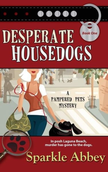 Cover for Sparkle Abbey · Desperate Housedogs (Hardcover bog) (2011)