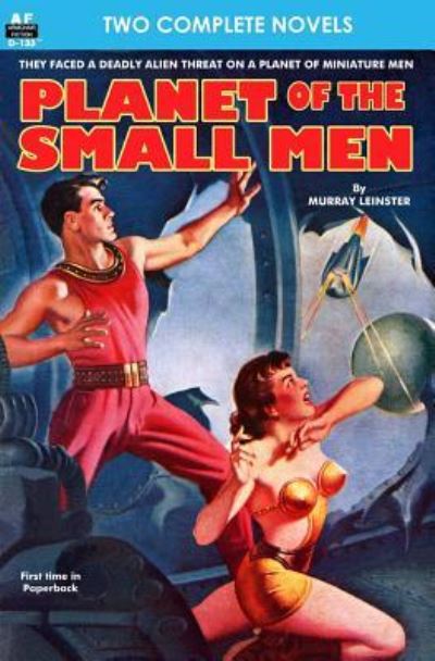 Planet of the Small Men & Masters of Space - Murray Leinster - Books - Armchair Fiction & Music - 9781612872209 - September 27, 2014