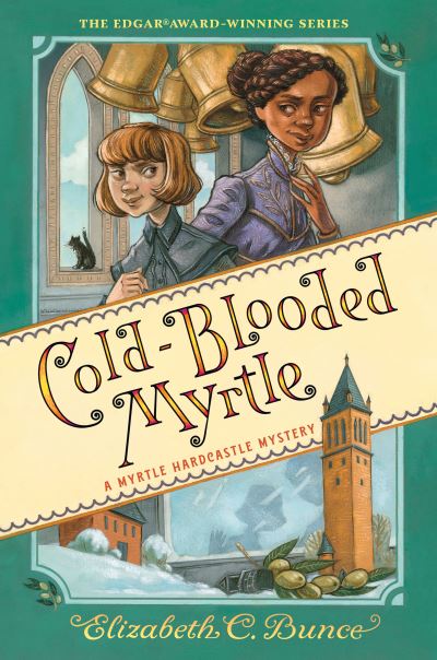 Cover for Elizabeth C. Bunce · Cold-Blooded Myrtle (Myrtle Hardcastle Mystery 3) - Myrtle Hardcastle Mystery (Hardcover Book) (2021)