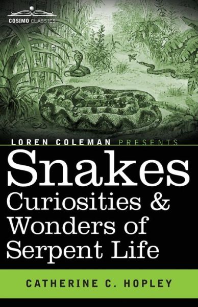 Cover for Catherine C Hopley · Snakes Curiosities &amp; Wonders of Serpent Life (Paperback Book) (2012)