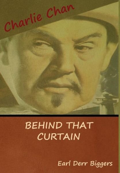 Cover for Earl Derr Biggers · Behind That Curtain (Innbunden bok) (2018)