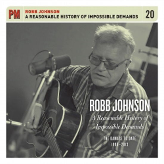 A Reasonable History Of Impossible Demands: The Damage To Date 1986-2013 - Robb Johnson - Audiobook - PM Press - 9781629632209 - 17 stycznia 2016