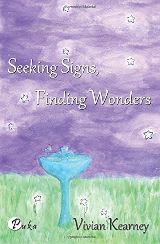 Seeking Signs, Finding Wonders - Vivian Kearney - Livres - Pukiyari Editores/Publishers - 9781630650209 - 8 juillet 2014