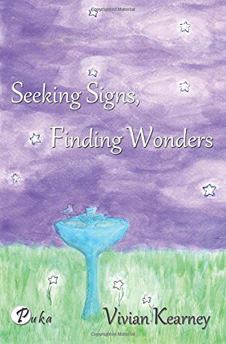 Seeking Signs, Finding Wonders - Vivian Kearney - Bøger - Pukiyari Editores/Publishers - 9781630650209 - 8. juli 2014