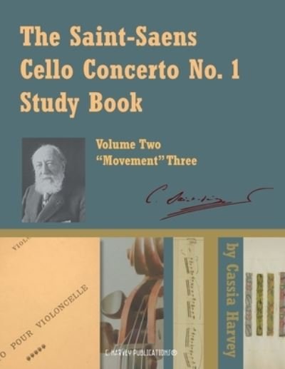 Cover for Cassia Harvey · The Saint-Saens Cello Concerto No. 1 Study Book, Volume Two; Movement Three (Buch) (2023)