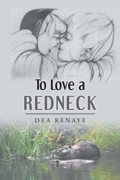 Cover for Dea Renaye · To Love a Redneck (Pocketbok) (2021)
