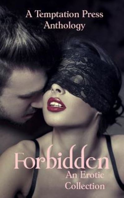 Cover for Temptation Press Anthology · Forbidden: An Erotic Collection (Paperback Book) (2019)