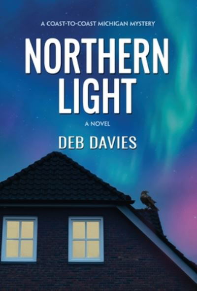 Cover for Deb Davies · Northern Light - Coast-to-Coast Michigan Mysteries (Hardcover Book) (2020)