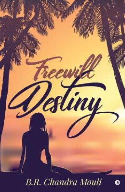 Cover for B. R. Chandra Mouli · Freewill - Destiny (Paperback Book) (2018)