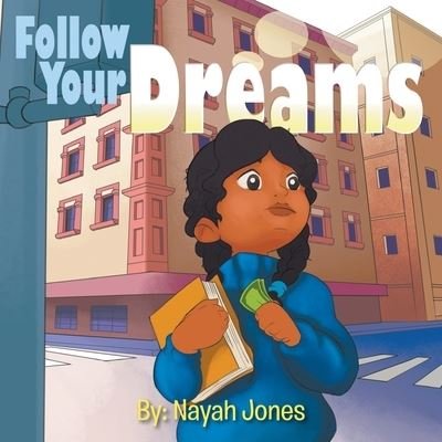 Cover for Nayah Jones · Follow Your Dreams (Paperback Book) (2021)