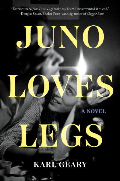 Cover for Karl Geary · Juno Loves Legs (Buch) (2024)