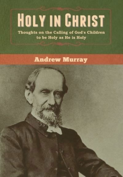 Cover for Andrew Murray · Holy in Christ (Gebundenes Buch) (2020)