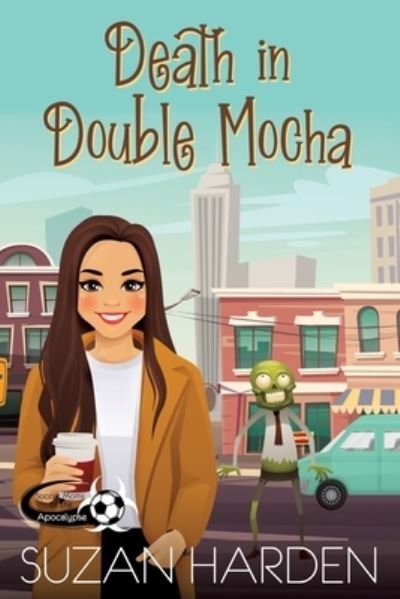 Death in Double Mocha - Suzan Harden - Books - Angry Sheep Publishing - 9781649180209 - June 15, 2023