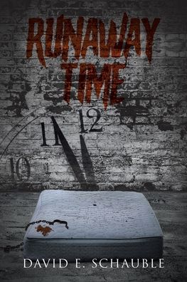 Cover for David E Schauble · Runaway Time (Paperback Book) (2021)