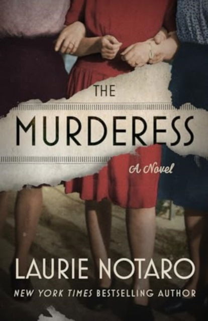 Cover for Laurie Notaro · The Murderess: A Novel (Hardcover Book) (2024)