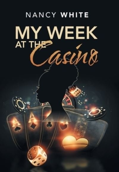Cover for Nancy White · My Week at the Casino (Hardcover bog) (2021)