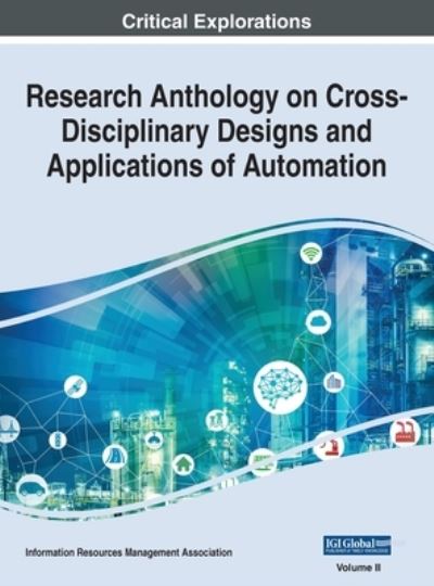 Research Anthology on Cross-Disciplinary Designs and Applications of Automation, VOL 2 - Information R. Management Association - Outro - IGI Global - 9781668440209 - 1 de novembro de 2021