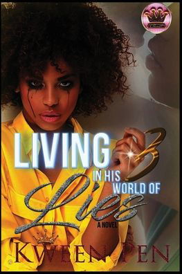 Cover for Kween Pen · Living in His World of Lies 3 (Pocketbok) (2020)