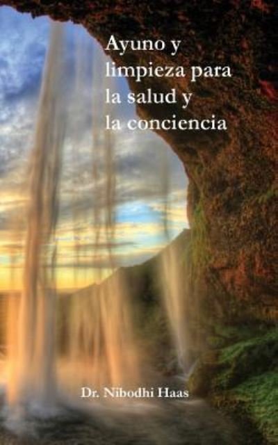 Cover for Haas · Ayuno y limpieza para la salud y la conciencia (Paperback Book) (2016)