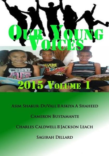 Cover for Askiya a Shaheed · Our Young Voices: 2015 Volume 1 (Paperback Book) (2015)