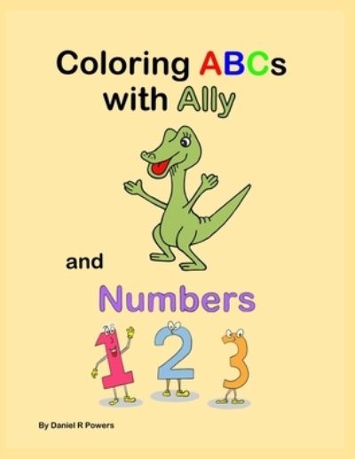 Coloring ABCs with Ally - Daniel Powers - Books - Independently Published - 9781690034209 - September 3, 2019