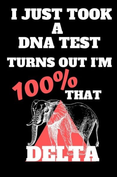 Cover for Jeelan Jones · I Just Took A DNA Test Turns Out I'm 100% That Delta (Paperback Book) (2019)