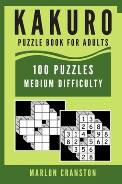 Cover for Marlon Cranston · Kakuro Puzzle Book For Adults (Paperback Book) (2019)